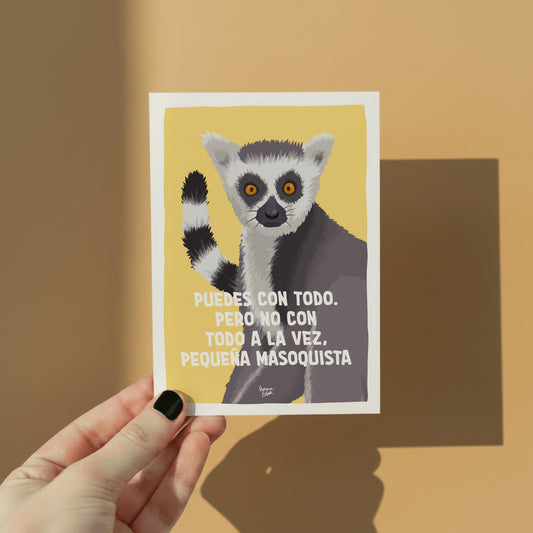 Mini Lámina / Puedes con todo. Pero no con todo a la vez, pequeña masoquista