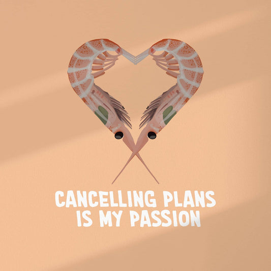 Lámina Gambas "Cancelling Plans Is My Passion"
