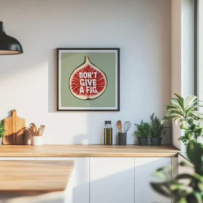 Don't give a fig Art Print