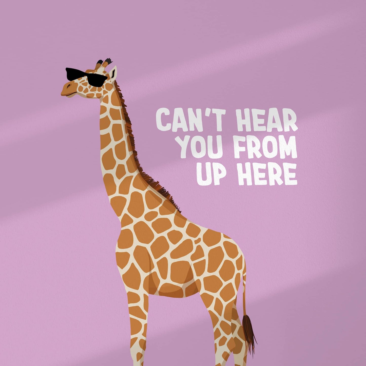 High-resolution flat digital graphic of the "Can't Hear You From Up Here" art print. Features a stylized giraffe wearing black sunglasses centered on a solid lilac background, surrounded by a clean white border that shows the exact colors and lines.