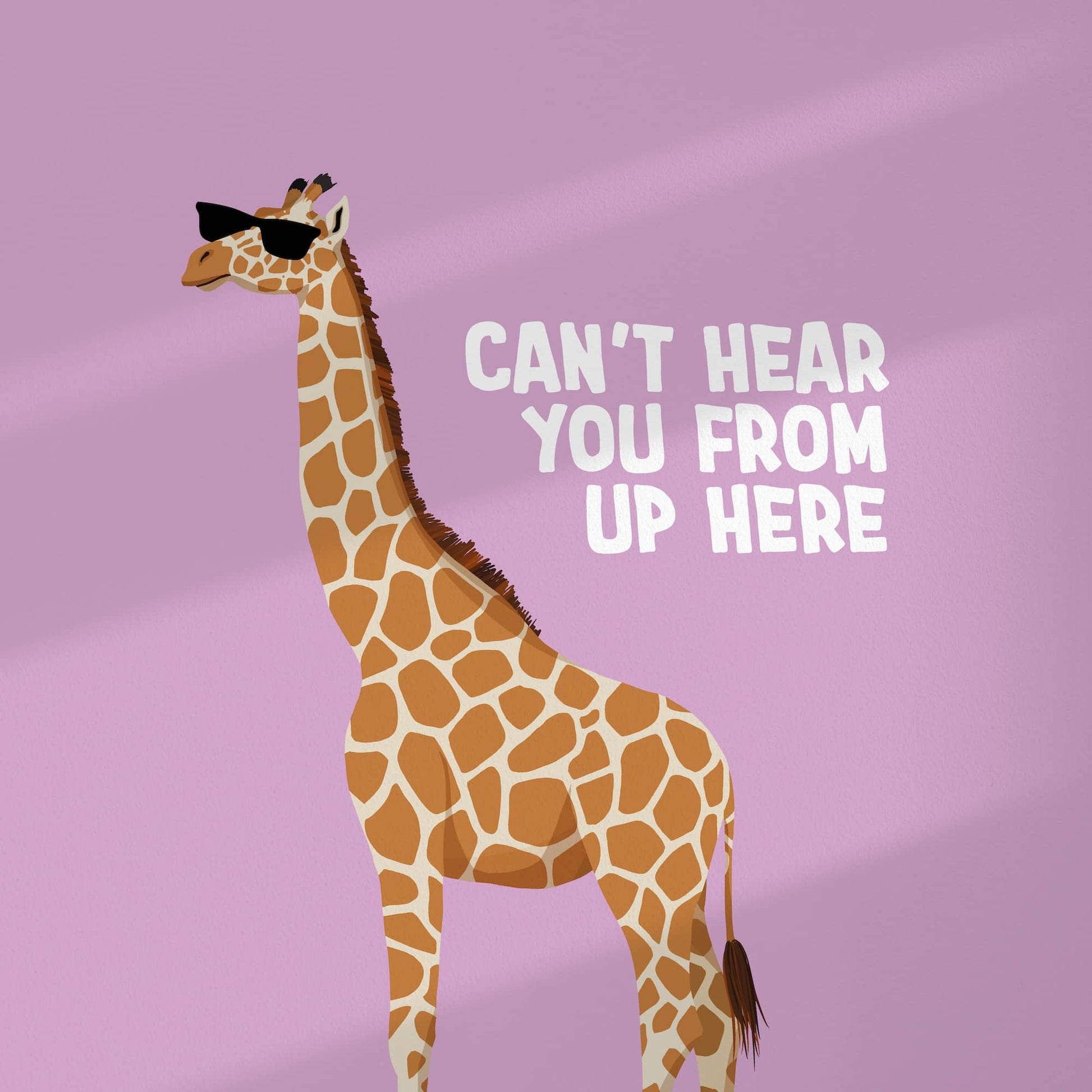 High-resolution flat digital graphic of the "Can't Hear You From Up Here" art print. Features a stylized giraffe wearing black sunglasses centered on a solid lilac background, surrounded by a clean white border that shows the exact colors and lines.