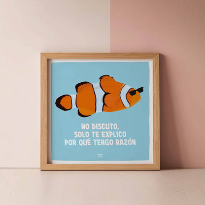 Clownfish Art Print No discuto, solo te explico por qué tengo razón