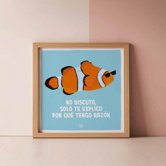 Clownfish Art Print No discuto, solo te explico por qué tengo razón