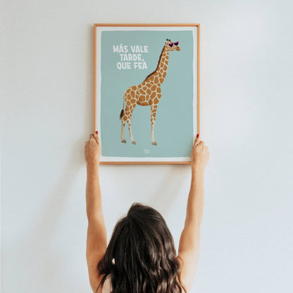 Lámina “Más vale tarde, que fea” disponible en tamaños A5, A4 y A3 para decoración y regalo