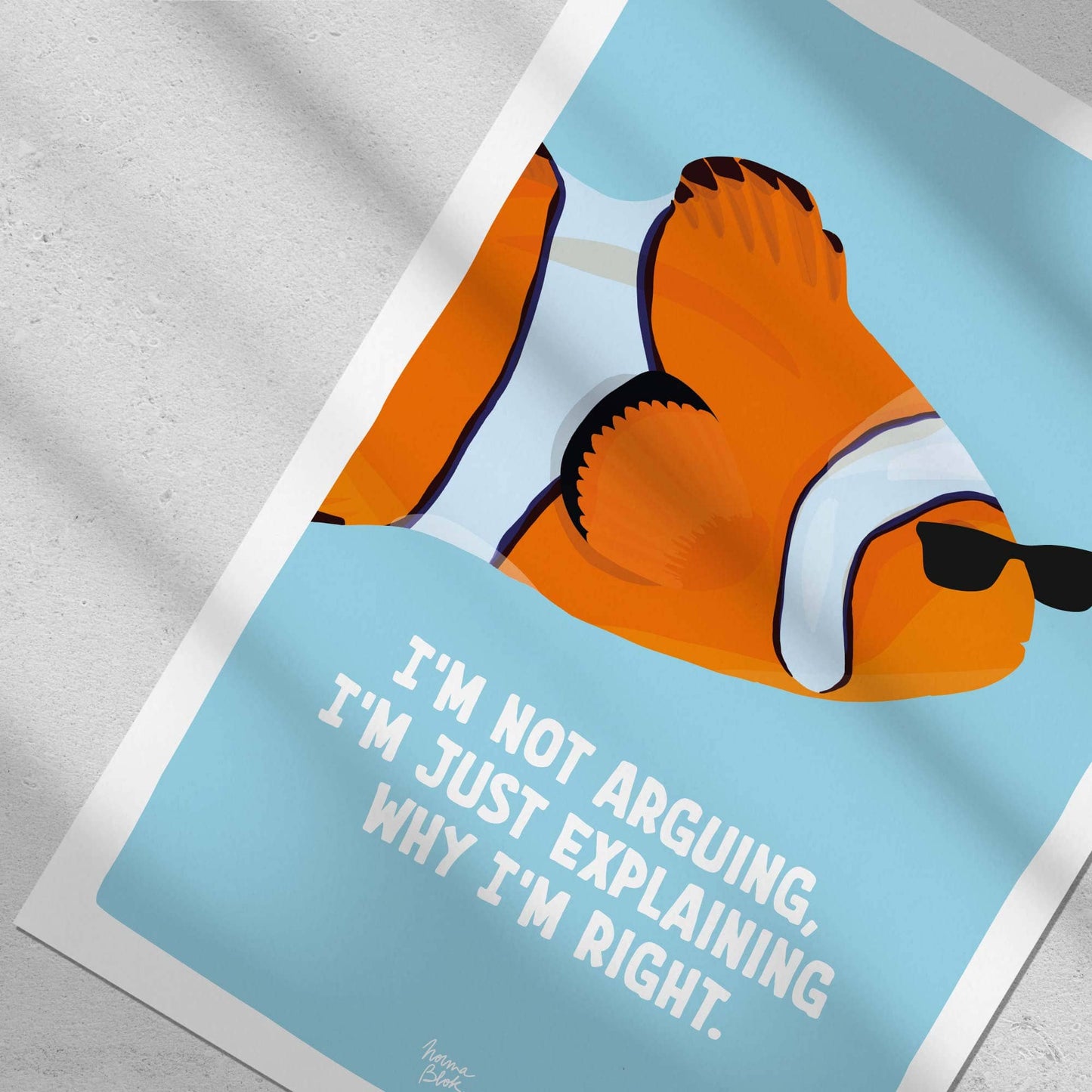 Funny Clownfish Art Print I'm Not Arguing, I'm Just Explaining Why I'm Right